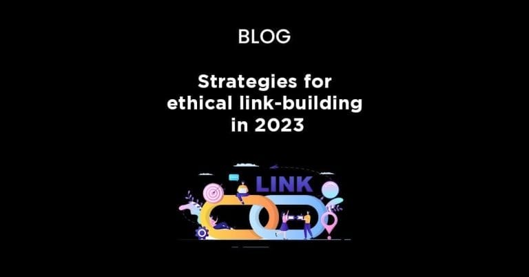 Strategies For Ethical Link-Building in 2023