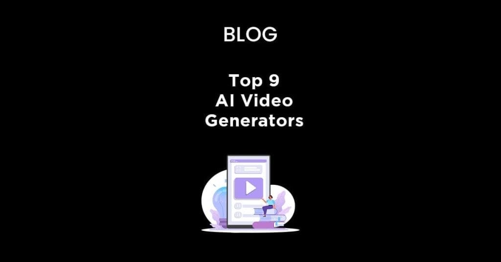 Top 9 AI Video Generators