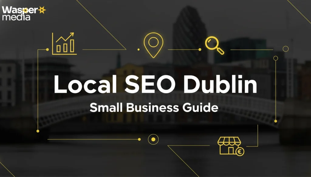 Local SEO Dublin Small Business Guide