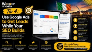 Digital Marketing Tips for Irish Businesses That Actually Work in 2026 4 Tip 4 Use Google Ads to Get Leads While Your SEO Builds