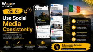 Digital Marketing Tips for Irish Businesses That Actually Work in 2026 6 Tip 6 Use Social Media Consistently