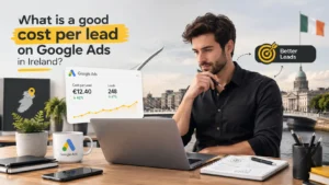 good cost per lead on Google Ads in Ireland